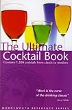 The Ultimate Cocktail Book (Wordsworth Reference)