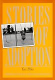 Stories of Adoption: Loss and Reunion (Family & Childcare)