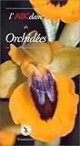 L'ABCdaire des orchid�es