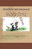 A Bark In The Park-South Carolina Lowcountry: The 20 Best Places To Hike With Your Dog