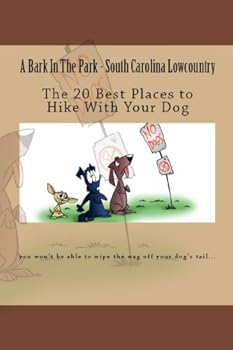 a bark in the park-south carolina lowcountry: the 20 best places to hike with your dog - doug gelbert