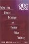 One Voice: Intergrating Singing Technique and Theatre Voice Training