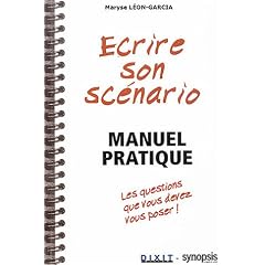 Ecrire son sc�nario : Manuel pratique
