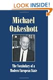 The Vocabulary of a Modern European State: Essays and Reviews 1953-1988 (Michael Oakeshott: Selected Writings)