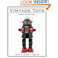 Vintage Toys: Robots and Space Toys (v. 1) by Jim Bunte, Dave Hallman, and Heinz Mueller