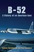B-52: A History of an American Icon