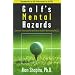 Golf's Mental Hazards: Overcome Them and Put an End to the Self-destructive Round