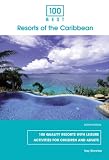 100 Best Resorts of the Caribbean, 8th (100 Best Series)