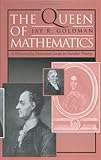 The Queen of Mathematics : An Historically Motivated Guide to Number Theory