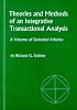 Theories and Methods of an Integrative Transactional Analysis