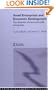 Small Enterprises and Economic Development: The Dynamics of Micro and Small Enterprises (Routledge Studies in Development Economics)