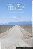 The Trail to Titicaca: A Journey Through South America (Summersdale Travel)