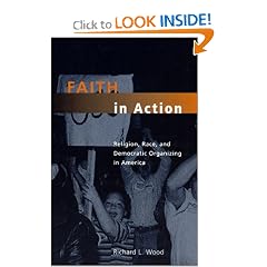 Faith in Action: Religion, Race, and Democratic Organizing in America (Morality and Society Series)