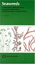Seaweeds: A Color-Coded, Illustrated Guide to Common Marine Plants of the East Coast of the United States (Keystone Books)