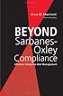 Beyond Sarbanes-Oxley Compliance: Effective Enterprise Risk Management