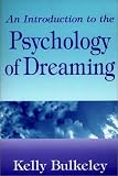 An Introduction to the Psychology of Dreaming