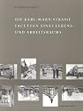 Die Karl-Marx-Strasse, Facetten eines Lebens- und Arbeitsraums