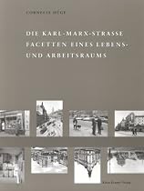 Die Karl-Marx-Strasse, Facetten eines Lebens- und Arbeitsraums