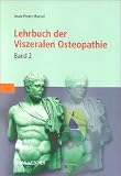 Lehrbuch der Viszeralen Osteopathie - Bd.2. - Jean-Pierre Barral