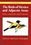 A Field Guide to the Birds of Mexico and Adjacent Areas: Belize, Guatemala, and El Salvador, Third Edition (Corrie Herring Hooks Series)