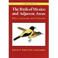 A Field Guide to the Birds of Mexico and Adjacent Areas: Belize, Guatemala and El Salvador (Corrie Herring Hooks Series)
