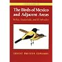 A Field Guide to the Birds of Mexico and Adjacent Areas: Belize, Guatemala and El Salvador (Corrie Herring Hooks Series)