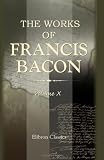 Review BookSurge Publishing  / The Works of Francis Bacon: Volume 10. The Letters and the Life. III