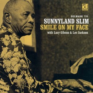 Sunnyland Slim - Smile On My Face - Zortam Music