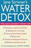 Water Detox: Total Health and Beauty in 8 Easy Steps