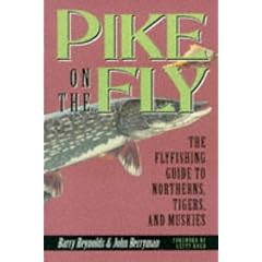 Pike on the Fly: the Flyfishing Guide to Northerns, Tigers, and Muskies (Spring Creek Pr Bk)