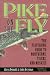 Pike on the Fly: The Flyfishermans Guide to Northerns, Tigers, and Muskies (Spring Creek Pr Bk)