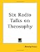 Book Six Radio Talks on Theosophy