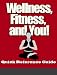 Wellness, Fitness, and You!