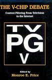View Book 'The V-chip Debate: Content Filtering From Television To the Internet (Lea's Communication Series)'