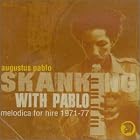 Skanking with Pablo by  Augustas Pablo 