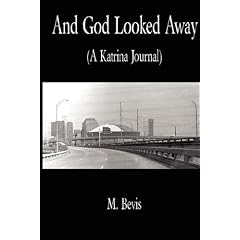 And God Looked Away: A Katrina Journal