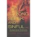 Strong, Sleek and Sinful