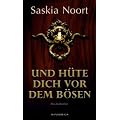 Und h�te dich vor dem B�sen: Psychothriller