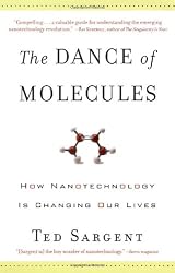 The Dance of the Molecules: How Nanotechnology is Changing Our Lives