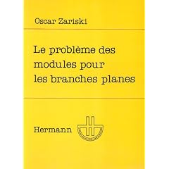 Le probl�me des modules pour les branches planes: Cours donn� au Centre de math�matiques de l'Ecole polytechnique