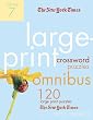 The New York Times Large-Print Crossword Puzzle Omnibus Volume 7: 120 Large-Print Puzzles from the Pages of The New York Times