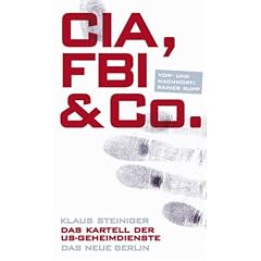 CIA, FBI & Co.: Das Kartell der US-Geheimdienste