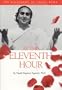 At the Eleventh Hour: The biography of Swami Rama