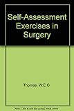 Self-assessment exercises in surgery : designed for the FRCS candidate