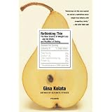 Rethinking Thin: The New Science of Weight Loss---and the Myths and Realities of Dietingby Gina Kolata