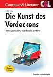 Produkt-Bild: Die Kunst des Verdeckens: Daten verschleiern, verschl&uuml;sseln, zerst&ouml;ren