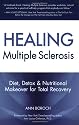 Healing Multiple Sclerosis: Diet, Detox & Nutritional Makeover for Total Recovery