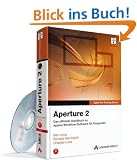 Aperture 2: Das offizielle Handbuch f�r die professionelle Verwaltung digitaler Fotos