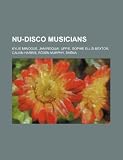 Nu-disco musicians: Kylie Minogue, Jamiroquai, Uffie, Sophie Ellis-Bextor, Calvin Harris, Róisín Murphy, Shèna