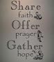 Share faith Offer prayer Gather hope W/Designs - Vinyl Wall Art Lettering Words
